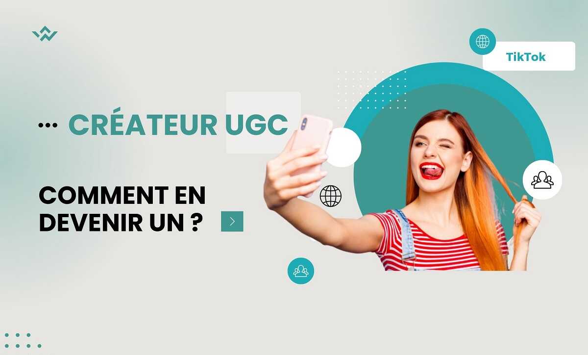 Qu est ce qu un créateur UGC et comment en devenir un BDN